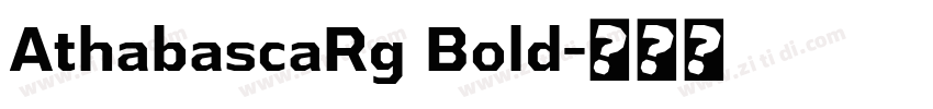 AthabascaRg Bold字体转换